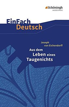 portada Einfach Deutsch Textausgaben: Joseph von Eichendorff: Aus dem Leben Eines Taugenichts: Gymnasiale Oberstufe: Klasse 11 - 13