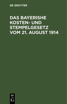 portada Das Bayerishe Kosten- und Stempelgesetz vom 21. August 1914 (in German)
