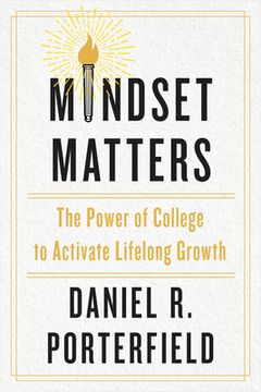 portada Mindset Matters: The Power of College to Activate Lifelong Growth (en Inglés)