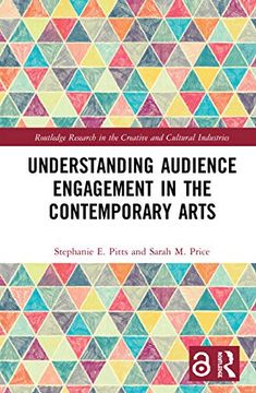 portada Understanding Audience Engagement in the Contemporary Arts (Routledge Research in the Creative and Cultural Industries) (in English)