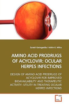portada amino acid prodrugs of acyclovir: ocular herpes infections (en Inglés)