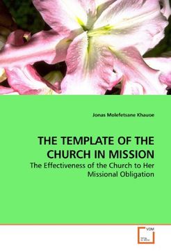 portada THE TEMPLATE OF THE CHURCH IN MISSION: The Effectiveness of the Church to Her Missional Obligation