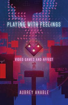 portada Playing With Feelings: Video Games and Affect (en Inglés)