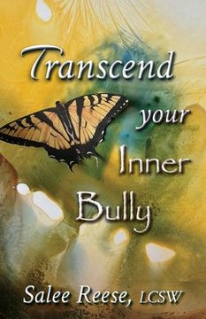 portada Transcend Your Inner Bully (en Inglés)