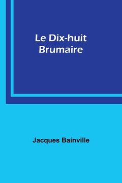 portada Le Dix-huit Brumaire (in French)
