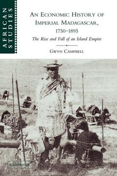portada An Economic History of Imperial Madagascar, 1750-1895: The Rise and Fall of an Island Empire (African Studies) (in English)