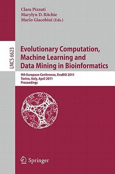 portada evolutionary computation, machine learning and data mining in bioinformatics: 9th european conference, evobio 2011, torino, italy, april 27-29, 2011, (en Inglés)