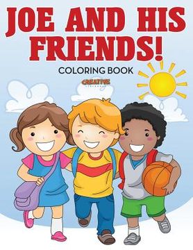 portada Joe and His Friends! Coloring Book (en Inglés)
