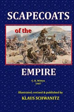portada Scapecoats of the Empire: The True Story of Breaker Morant's Bushveldt Carbineers (en Inglés)