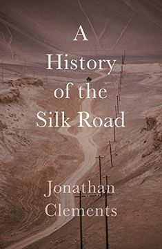 portada A History of the Silk Road (Armchair Traveller's History)