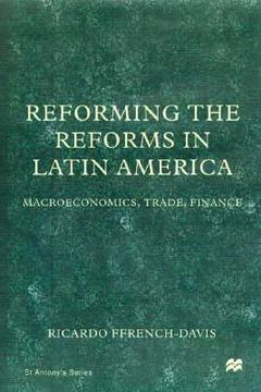 portada reforming the reforms in latin america: macroeconomics, trade, finance