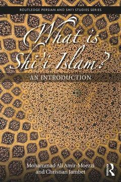 portada What is Shi'i Islam? An Introduction (Routledge Persian and Shi'i Studies) 