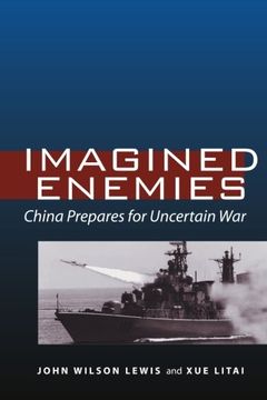 portada Imagined Enemies: China Prepares for Uncertain war (in English)
