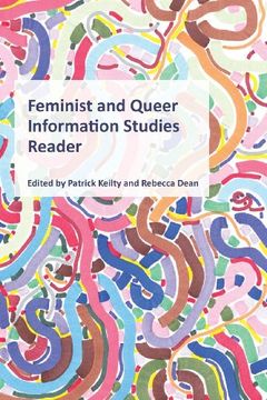portada Feminist and Queer Information Studies Reader (Litwin Books Series on Gender and Sexuality in Informaiton S)