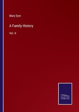 portada A Family History: Vol. II (in English)