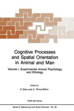 portada Cognitive Processes and Spatial Orientation in Animal and Man: Volume I Experimental Animal Psychology and Ethology