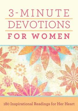 portada 3-minute devotions for women: 180 inspirational readings for her heart (en Inglés)