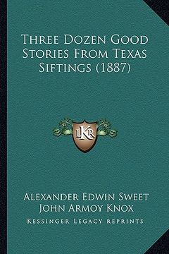 portada three dozen good stories from texas siftings (1887) (en Inglés)