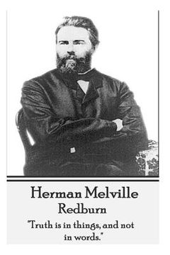 portada Herman Melville - Redburn: "Truth is in things, and not in words."