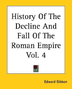 portada history of the decline and fall of the roman empire vol. 4 (in English)