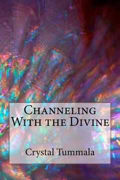 portada Channeling With the Divine (en Inglés)
