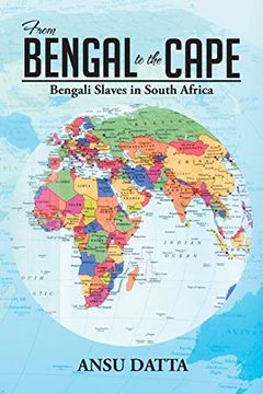 portada From Bengal to the Cape: Bengali Slaves in South Africa From 17Th to 19Th Century (in English)