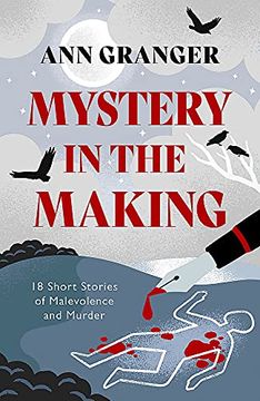 portada Mystery in the Making: Eighteen Short Stories of Murder, Mystery and Mayhem (en Inglés)