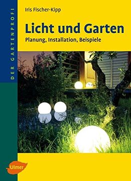 portada Licht und Garten: Planung, Installation, Beispiele (en Alemán)