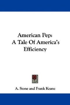 portada american pep: a tale of america's efficiency (en Inglés)