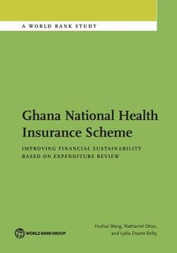 portada Ghana National Health Insurance Scheme: Improving Financial Sustainability Based on Expenditure Review
