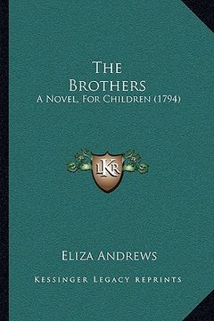 portada the brothers: a novel, for children (1794) (in English)