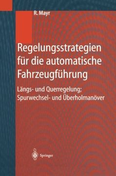 portada Regelungsstrategien für die automatische Fahrzeugführung: Längs- und Querregelung, Spurwechsel- und Überholmanöver (German Edition)