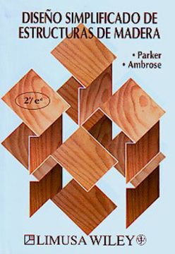Libro Diseño Simplificado De Estructuras De Madera De Parker,Ambrose