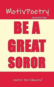 portada Motivpoetry: Be a Great Soror (en Inglés)