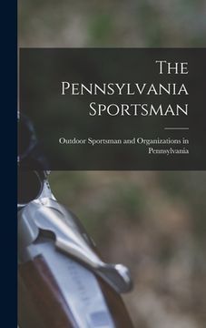 portada The Pennsylvania Sportsman (en Inglés)