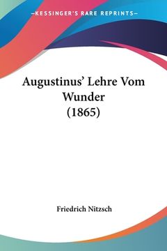 portada Augustinus' Lehre Vom Wunder (1865) (en Alemán)