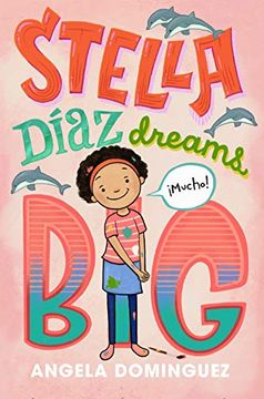 portada Stella Díaz Dreams Big: 3 (Stella Diaz) (in English)