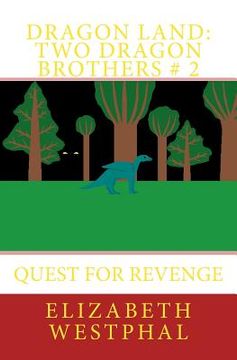 portada Dragon Land: Two Dragon Brothers # 2: Quest for Revenge (en Inglés)