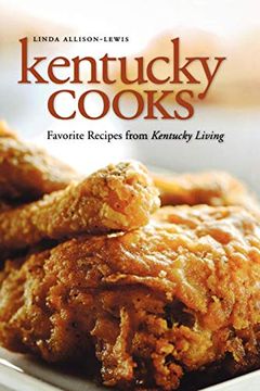 portada Kentucky Cooks: Favorite Recipes From Kentucky Living (en Inglés)