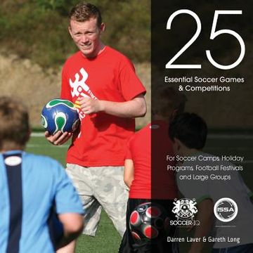 portada 25 Essential Soccer Games & Competitions (en Inglés)
