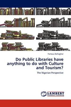 portada do public libraries have anything to do with culture and tourism? (en Inglés)