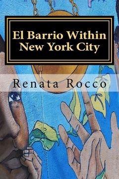 portada El Barrio Within New York City: Piri Thomas "Down Those Mean Streets" (en Inglés)