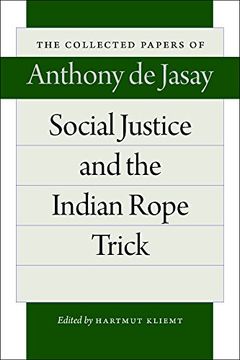 portada Social Justice & the Indian Rope Trick (Collected Papers of Anthony de Jasay)