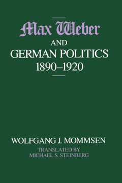portada Max Weber and German Politics, 1890-1920 