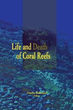 portada Life and Death of Coral Reefs (en Inglés)