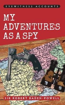portada Eyewitness Accounts My Adventures as a Spy (en Inglés)