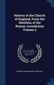 portada History of the Church of England, from the Abolition of the Roman Jurisdiction Volume 2