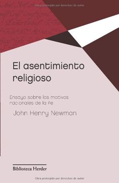 portada Asentimiento Religioso. Ensayo Sobre Los Motivos Racionales De La Fe (Biblioteca Herder) (in Spanish)