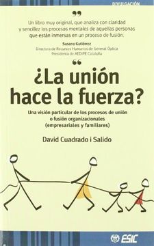 portada La Unión Hace la Fuerza? - una Visión Particuilar de los Porcesos de Unión o Fusiones (in Spanish)