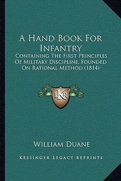 portada a hand book for infantry: containing the first principles of military discipline, founded on rational method (1814) (en Inglés)